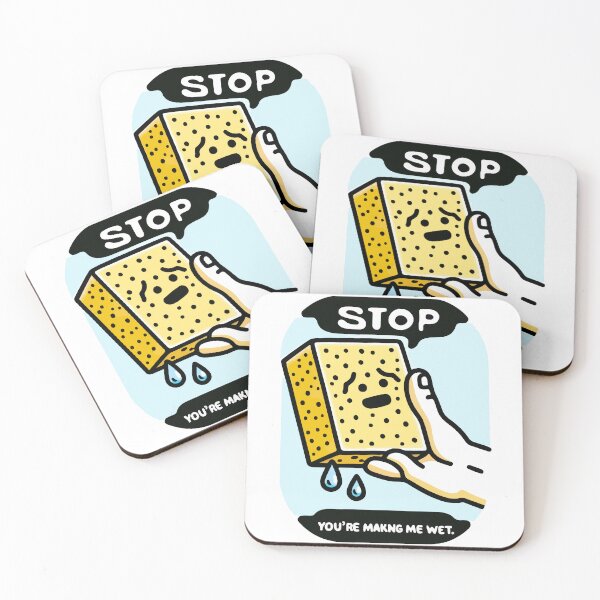 Item preview, Stop, You're Making Me Wet: Sponge Cries for Help designed and sold by LexicalLegend.