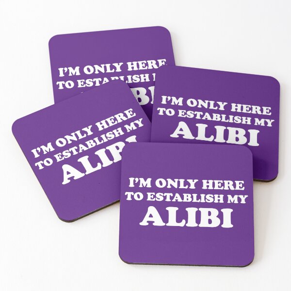Item preview,  I'm Only Here to Establish My Alibi, True Crime, True Crime Junkie designed and sold by DesignHouse07.