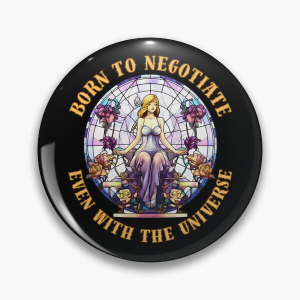 Item preview, Born To Negotiate, Even With The Universe. libra sign designed and sold by ZodiacWonders.