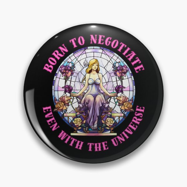 Item preview, Born To Negotiate, Even With The Universe. libra zodiac sign designed and sold by ZodiacWonders.