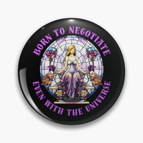 Item preview, Born To Negotiate, Even With The Universe. libra season designed and sold by ZodiacWonders.