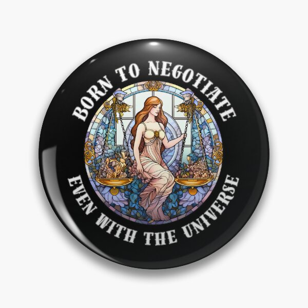 Item preview, Born To Negotiate, Even With The Universe. libra astrological sign designed and sold by ZodiacWonders.