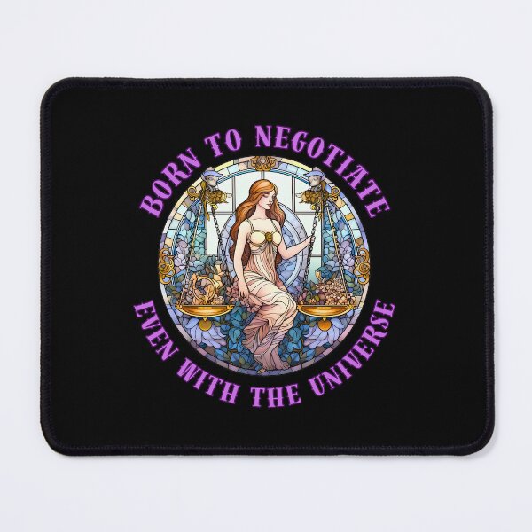 Item preview, Born To Negotiate, Even With The Universe. libra september designed and sold by ZodiacWonders.