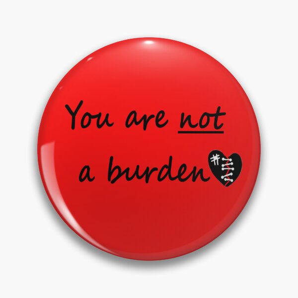 Item preview, You are NOT a burden designed and sold by ChronicCrafty.