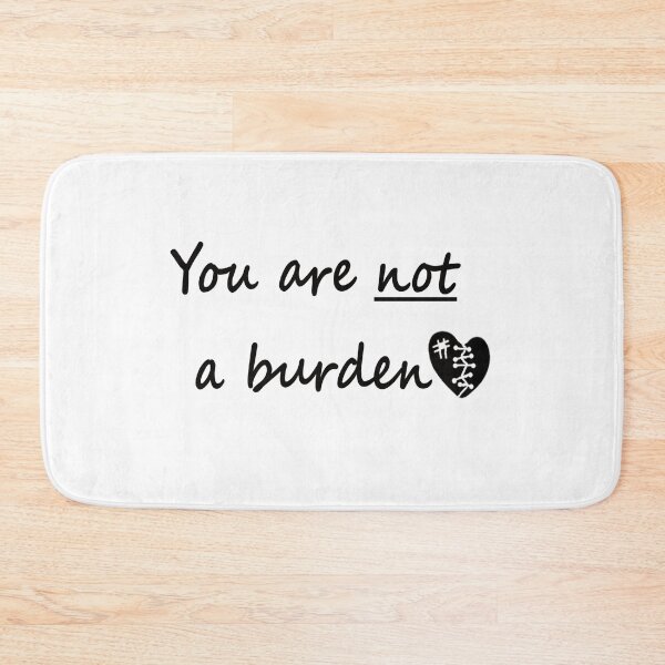 Item preview, You are NOT a burden designed and sold by ChronicCrafty.