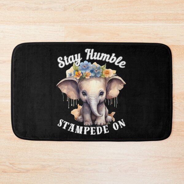 Item preview, Stay Humble, Stampede On designed and sold by ElephantVibes.