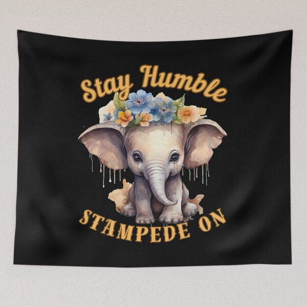 Item preview, Stay Humble, Stampede On. elephant lover designed and sold by ElephantVibes.
