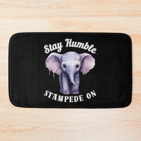 Item preview, Stay Humble, Stampede On. surreal elephant designed and sold by ElephantVibes.