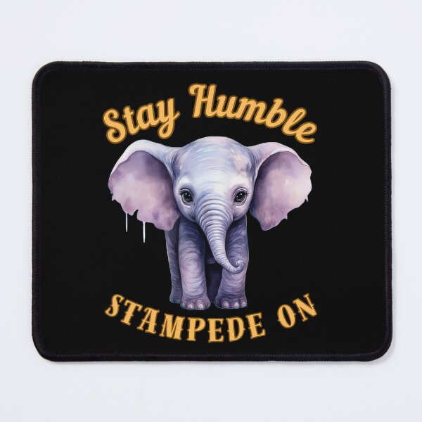 Item preview, Stay Humble, Stampede On. watercolor elephant designed and sold by ElephantVibes.
