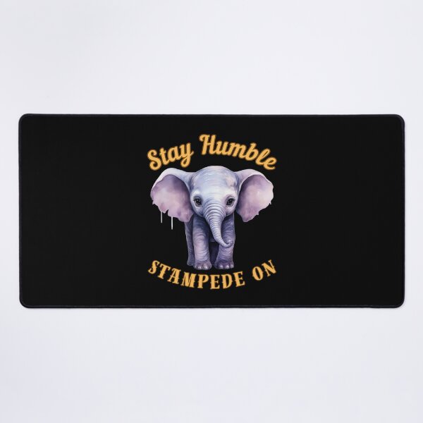 Item preview, Stay Humble, Stampede On. watercolor elephant designed and sold by ElephantVibes.