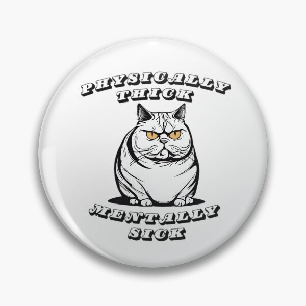 Item preview, Physically thick mentally sick designed and sold by LittleBucolic.
