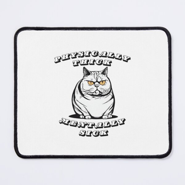 Item preview, Physically thick mentally sick designed and sold by LittleBucolic.
