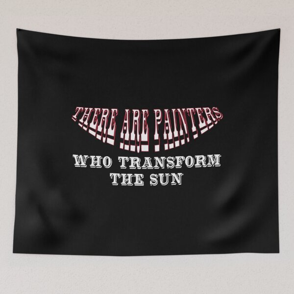 Item preview, There are painters who transform the sun designed and sold by dunmerpa.