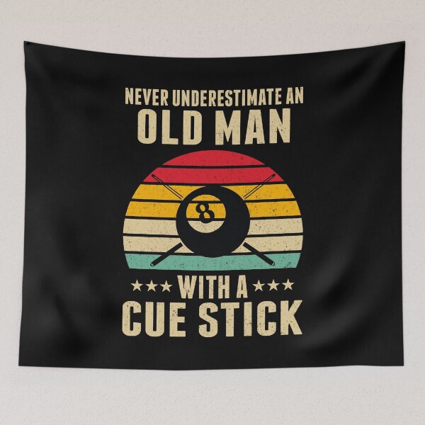 Item preview, Never Underestimate an Old Man With A Cue Stick Pool Billiards Pool Players 8 ball  designed and sold by sols.