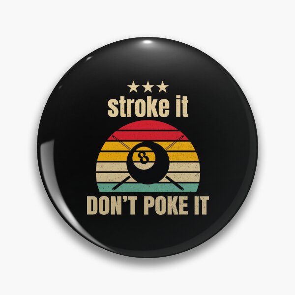 Item preview, Stroke it Don't Poke it Pool Billiards Pool Players 8 ball  designed and sold by sols.