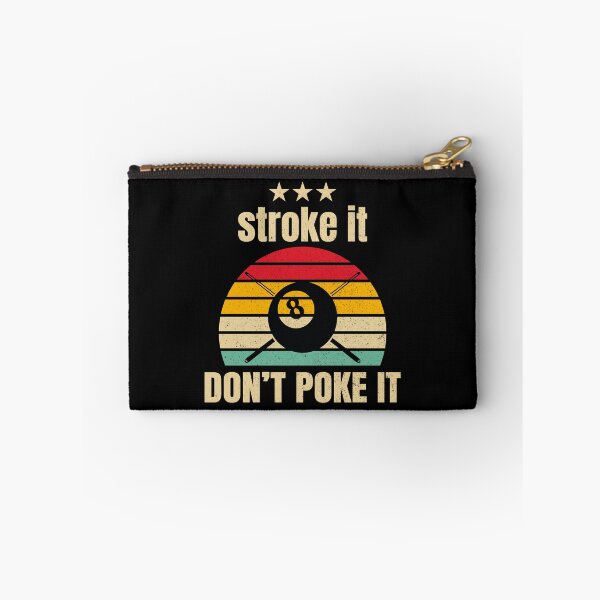 Item preview, Stroke it Don't Poke it Pool Billiards Pool Players 8 ball  designed and sold by sols.