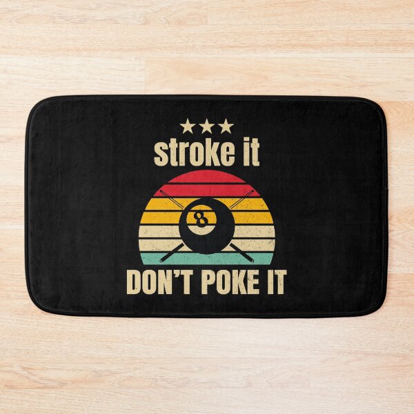 Item preview, Stroke it Don't Poke it Pool Billiards Pool Players 8 ball  designed and sold by sols.