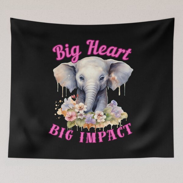 Item preview, Big Heart, Big Impact. elephant saying designed and sold by ElephantVibes.
