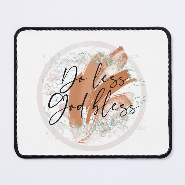 Item preview, Do less God Bless designed and sold by LoganblakeLB.