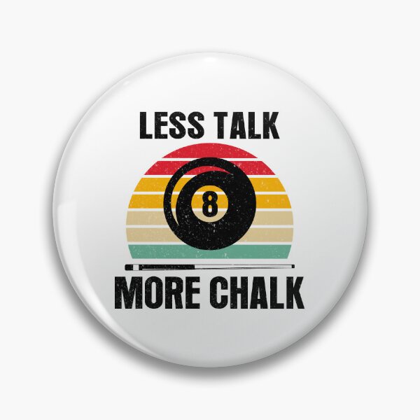 Item preview, Less Talk More Chalk Funny Pool Players  Billiards Gift designed and sold by sols.