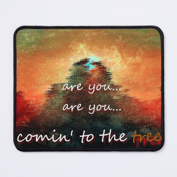 Item preview, "Are You... Are You... Comin' to the Tree?" designed and sold by artecus.