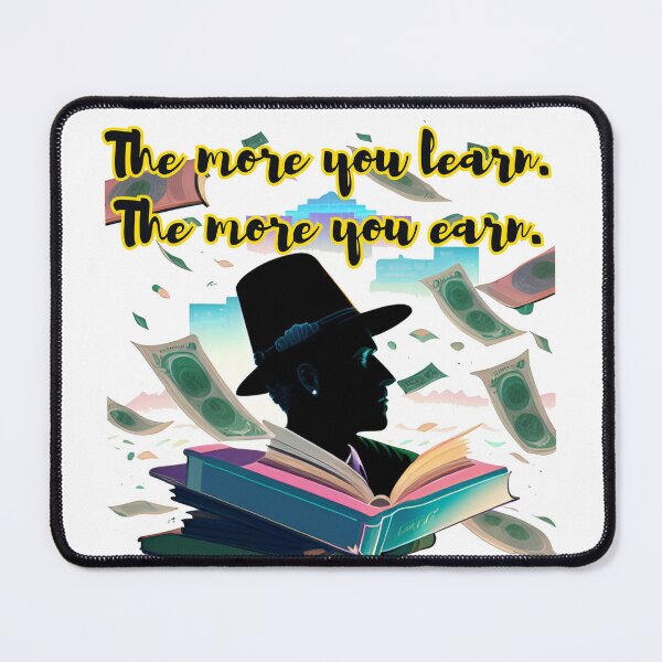 Item preview, The more you learn. The more you earn. designed and sold by Rooklife.