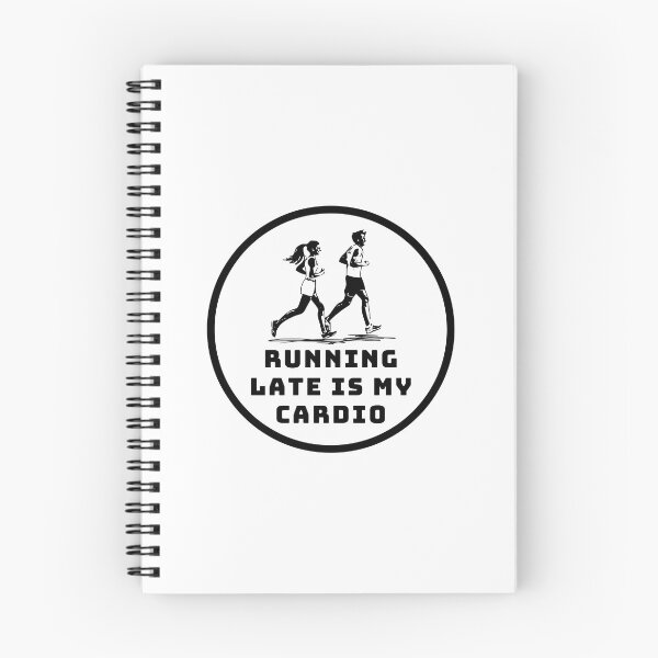 Item preview, Running late is my cardio designed and sold by Create.Inspire. Repeat.