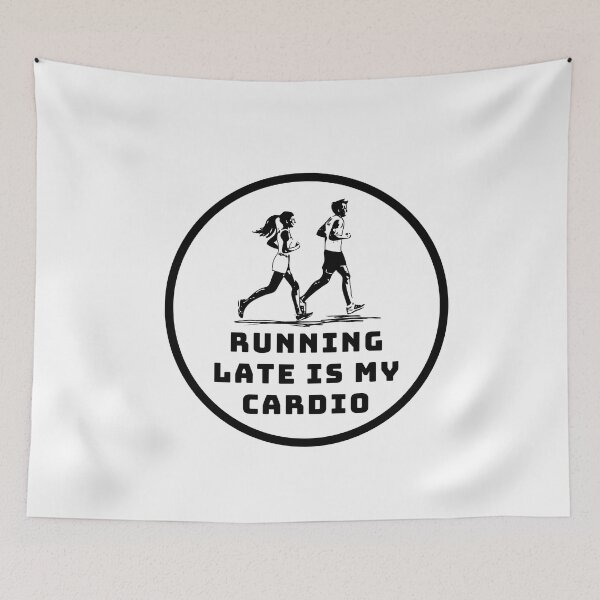 Item preview, Running late is my cardio designed and sold by Create.Inspire. Repeat.