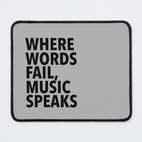 Item preview, Where Words Fail, Music Speaks designed and sold by thilinank.
