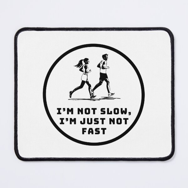 Item preview, I’m not slow, I’m just not fast. designed and sold by Create.Inspire. Repeat.