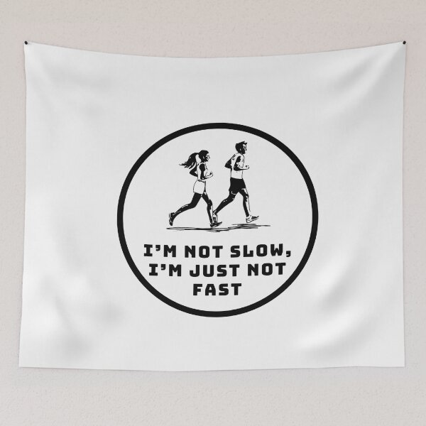 Item preview, I’m not slow, I’m just not fast. designed and sold by Create.Inspire. Repeat.