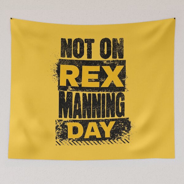 Item preview, NOT ON REX MANNING DAY designed and sold by jbird1979.