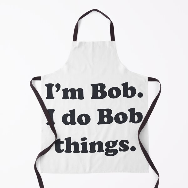 Item preview, I'm Bob. I do Bob things. designed and sold by Kathryn Creates.