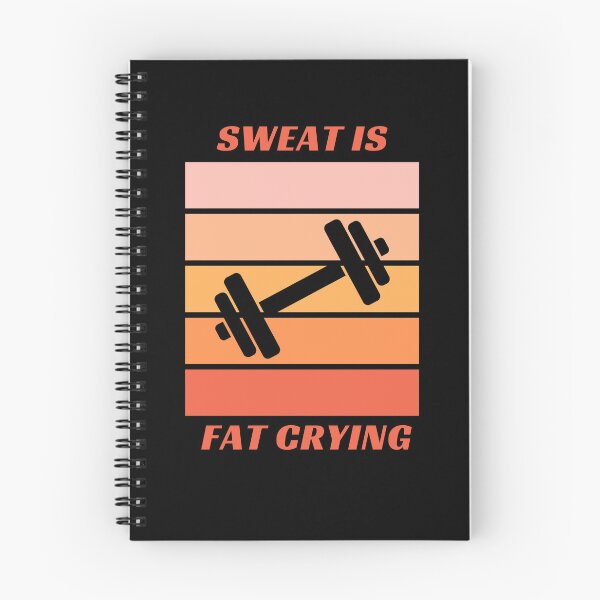 Item preview, Sweat is fat crying designed and sold by Create.Inspire. Repeat.
