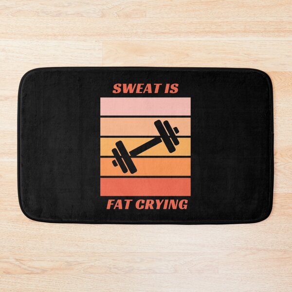 Item preview, Sweat is fat crying designed and sold by Create.Inspire. Repeat.