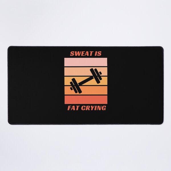 Item preview, Sweat is fat crying designed and sold by Create.Inspire. Repeat.
