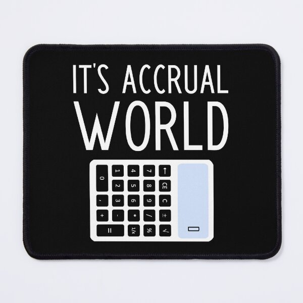 Item preview, It's Accrual World - Funny Accountant Gift designed and sold by kapotka.