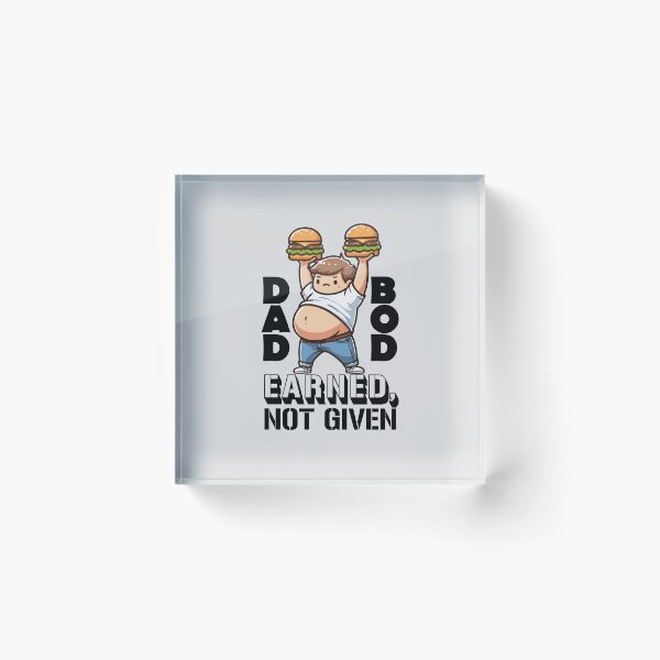 Item preview, Funny Cute Cartoon Dad Bod Earned Not Given designed and sold by Daqomm.
