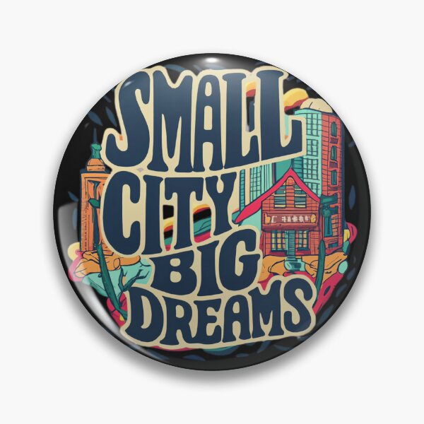 Item preview, Small city,Big Dreams designed and sold by MillenniumDrip.