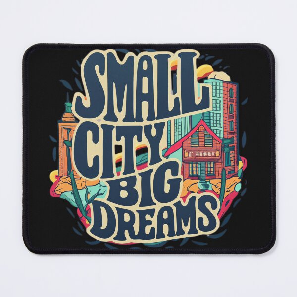 Item preview, Small city,Big Dreams designed and sold by MillenniumDrip.