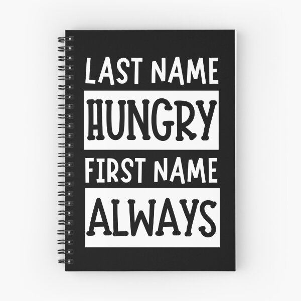 Item preview, Last Name Hungry, First Name Always designed and sold by The magic  Yellow bus.