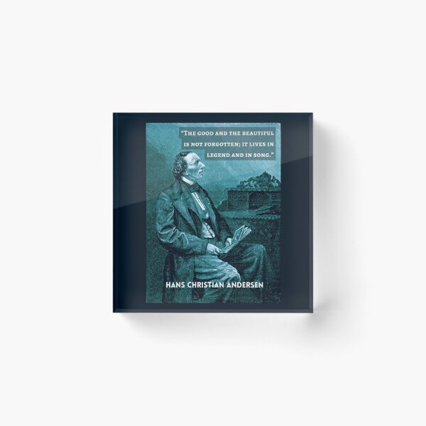 Item preview, Hans Christian Andersen portrait and quote: “The good and the beautiful is not forgotten; it lives in legend and in song." designed and sold by artbleed.