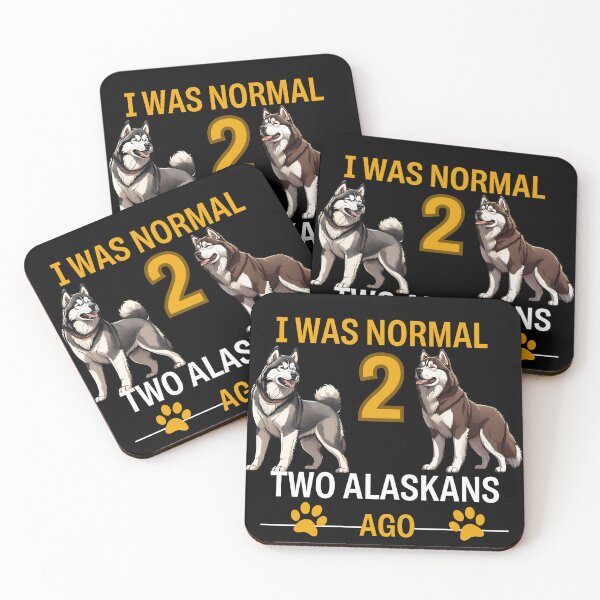 Item preview, Alaskan Malamute Dog I Was Normall Two Alaskans ago designed and sold by GoodyPaws.