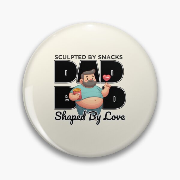 Item preview, Dad Bod Sculpted By Snacks Shaped By Love designed and sold by Daqomm.