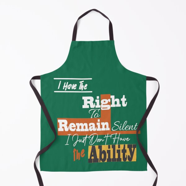 Item preview, I Have The Right To Remain Silent I Just Don’t Have Ability designed and sold by MAEN00.