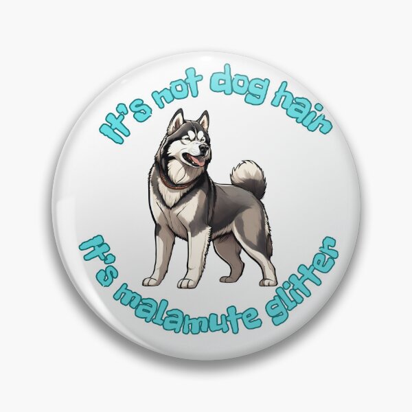 Item preview, Alaskan Malamute Dog Mom It's Not Dog Hair It's Alaskan Malamute Glitter designed and sold by GoodyPaws.