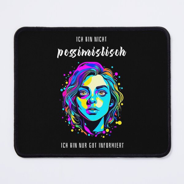 Item preview, I'm not pessimistic, I'm just well informed. Saying in German - funny designed and sold by Pflugart.