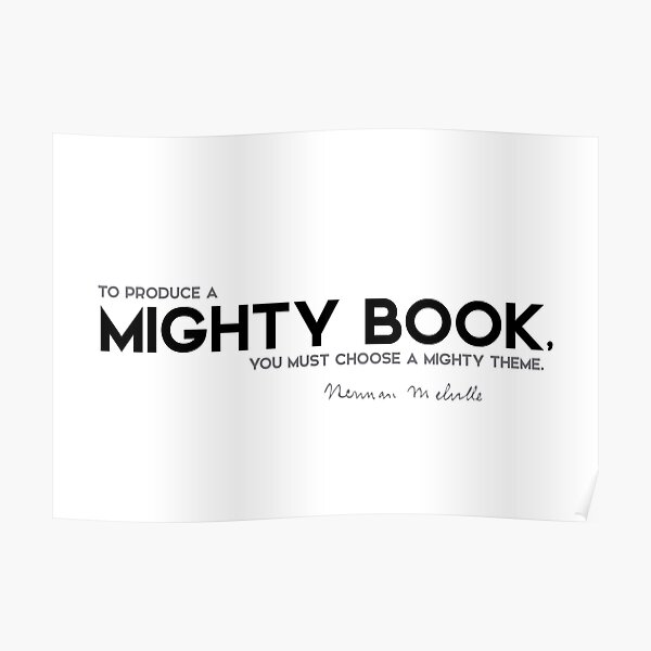 mighty book, mighty theme - herman melville Poster