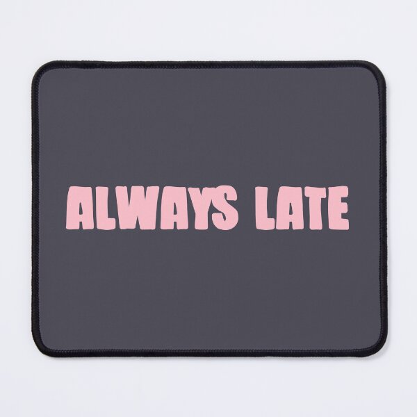 Item preview, Always Late, pink designed and sold by perezzzoso.