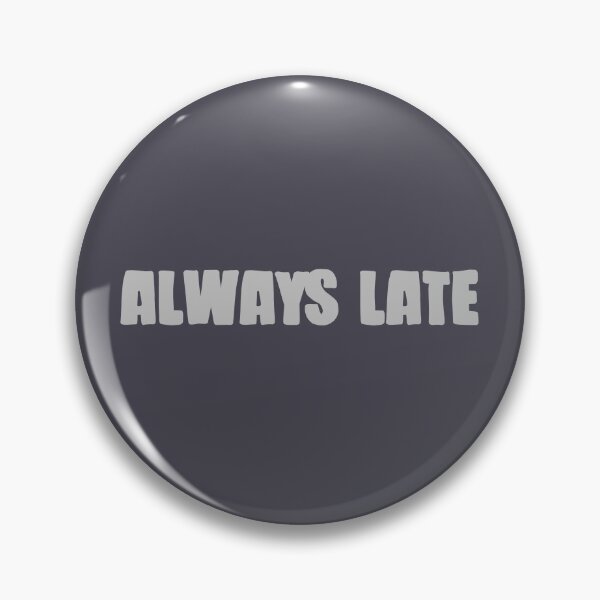 Item preview, Always Late, silver designed and sold by perezzzoso.